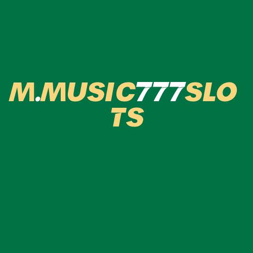 Logo da M.MUSIC777SLOTS